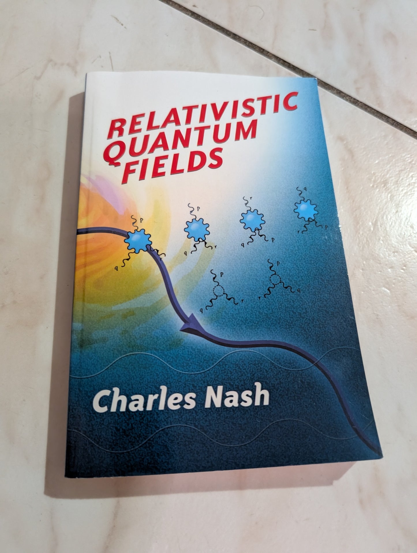 Relativistic quantum fields Book by Charles Nash