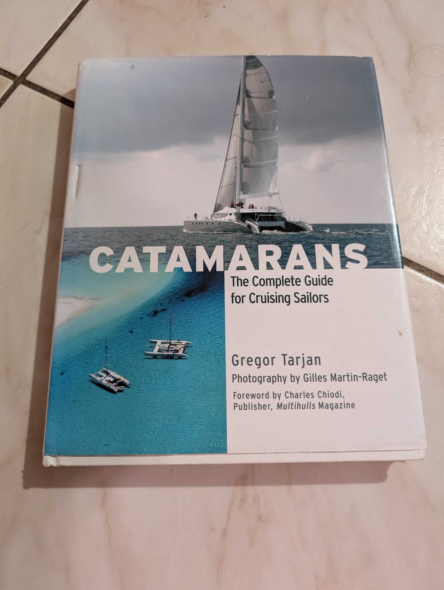 Catamarans: The Complete Guide for Cruising Sailors Book by Gregor Tarjan