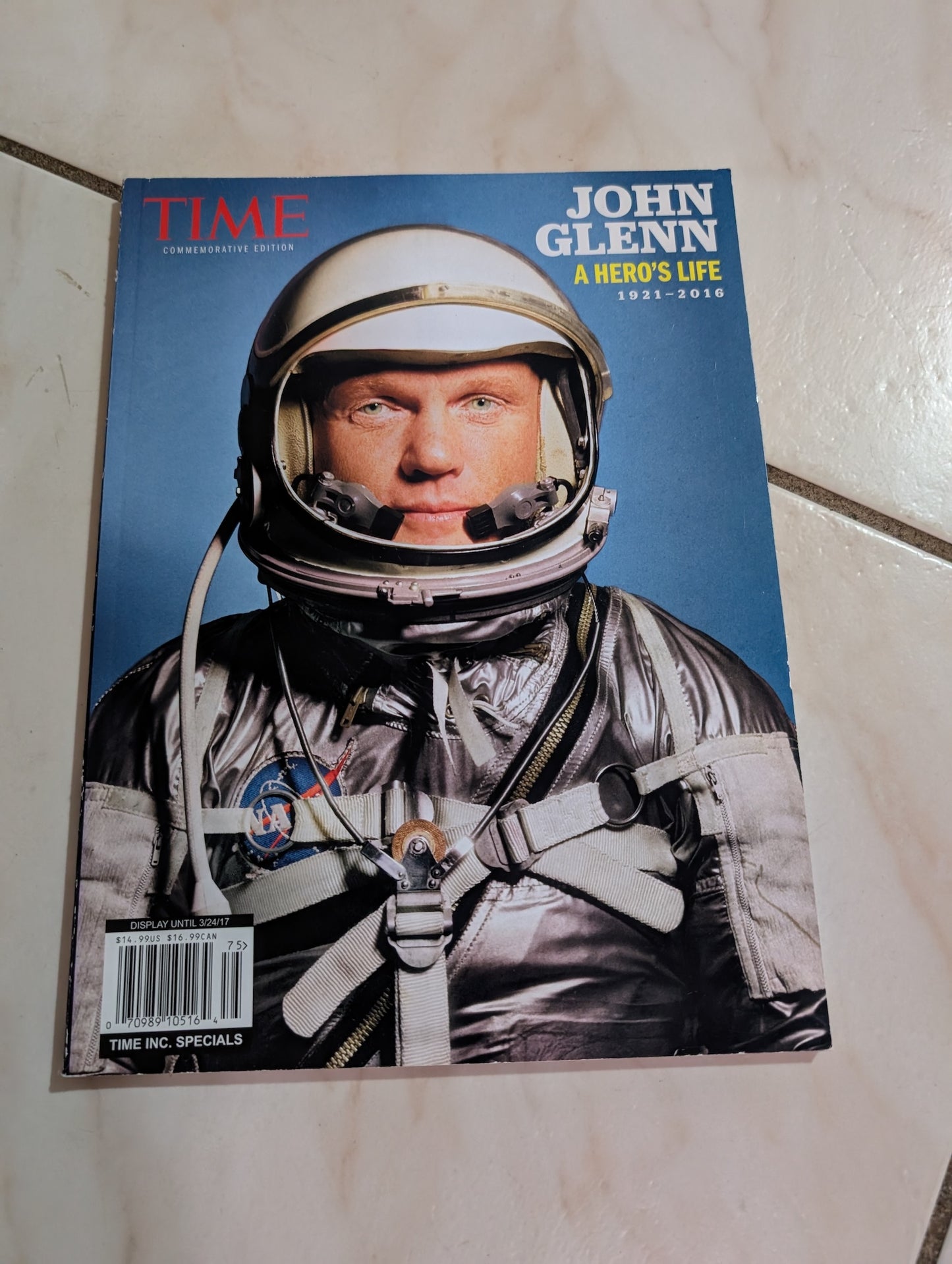 TIME LIFE MAGAZINE COMMEMORATIVE EDIT 2017, JOHN GLENN A HERO'S LIFE 1921- 2016.