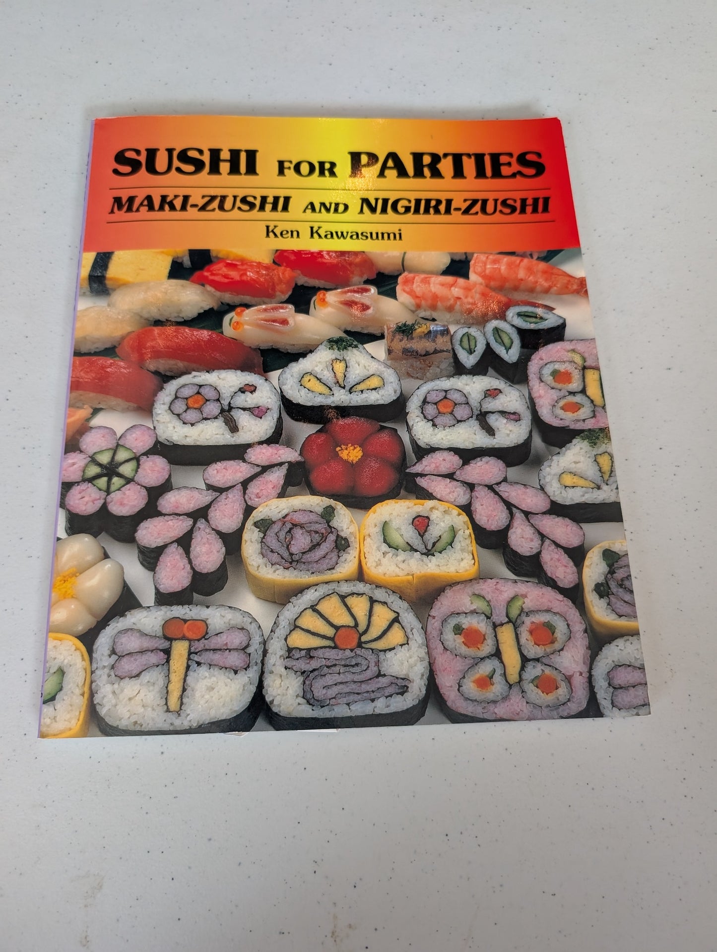 Sushi for Parties: Maki-Sushi and Nigiri-Sushi Book by Ken Kawasumi