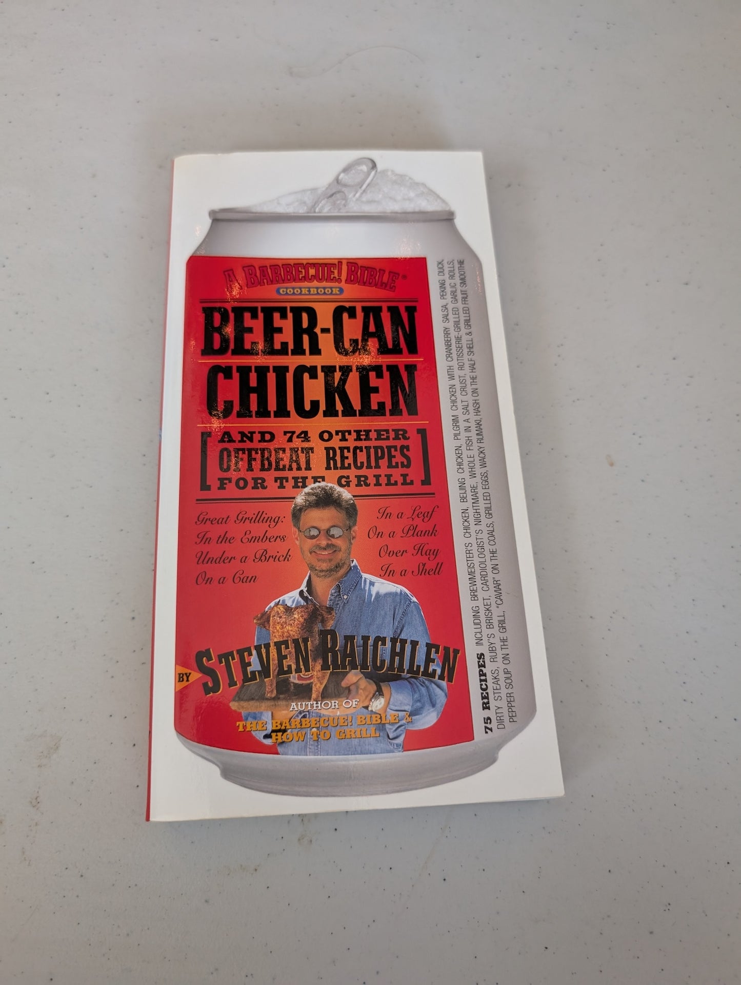Beer-Can Chicken: And 74 Other Offbeat Recipes for the Grill By Steven Raichlen
