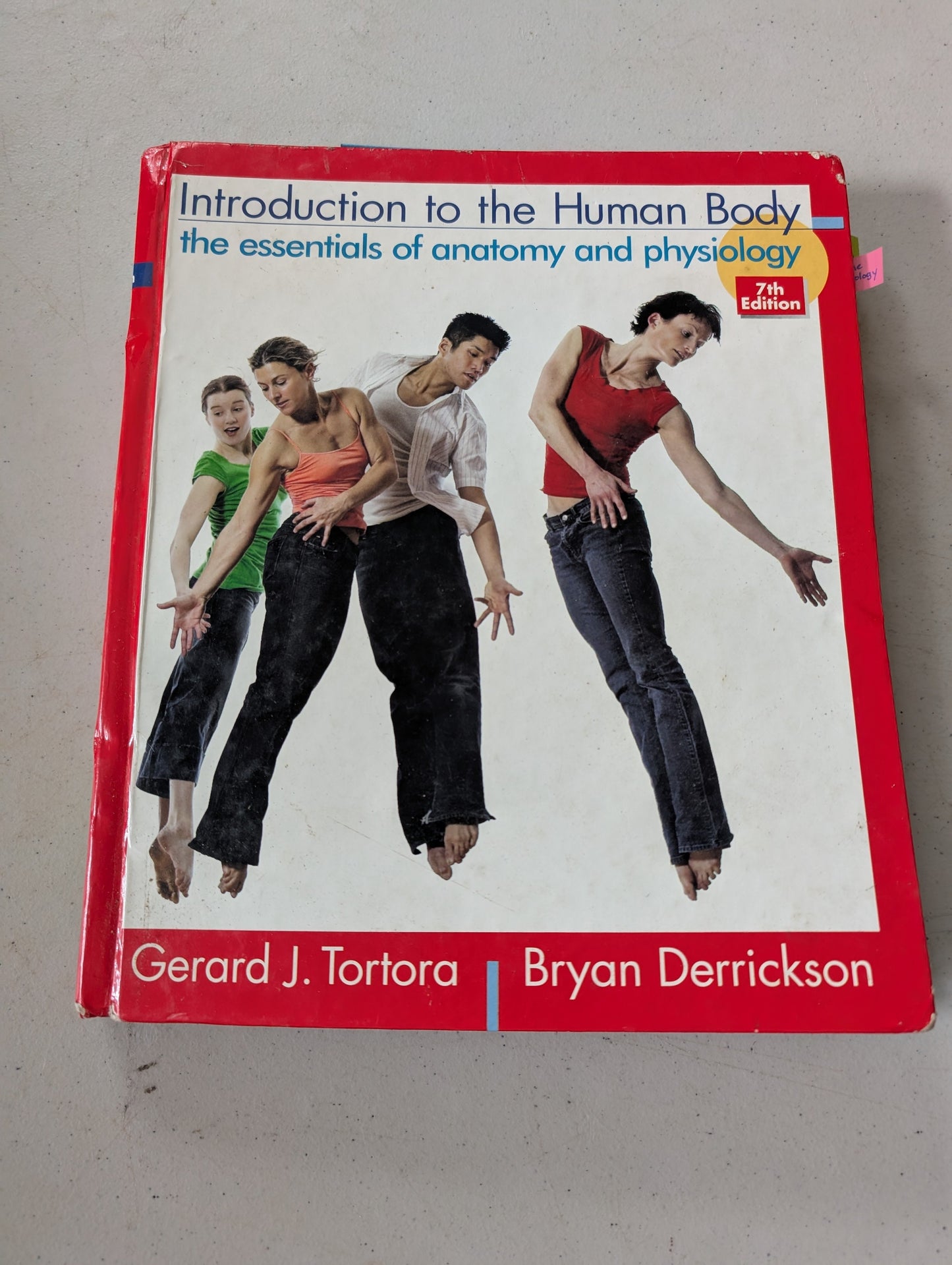 Introduction to the Human Body: the essentials of anatomy and physiology by Gerard J. Tortora, Bryan Derrickson (Textbook, Science, 2006)