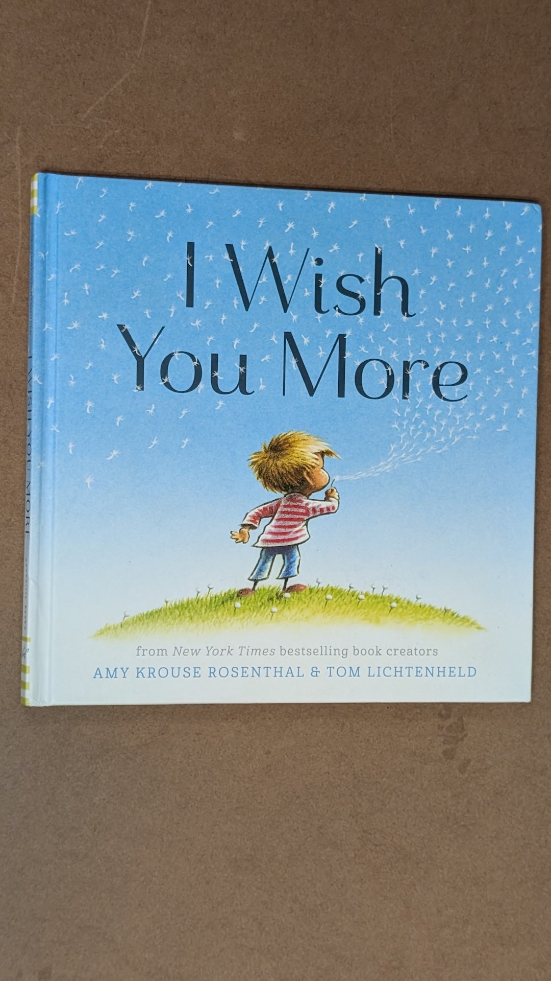 I Wish You More by Amy Krouse Rosenthal & Tom Lichtenheld (Children's Picture Book, 2015)