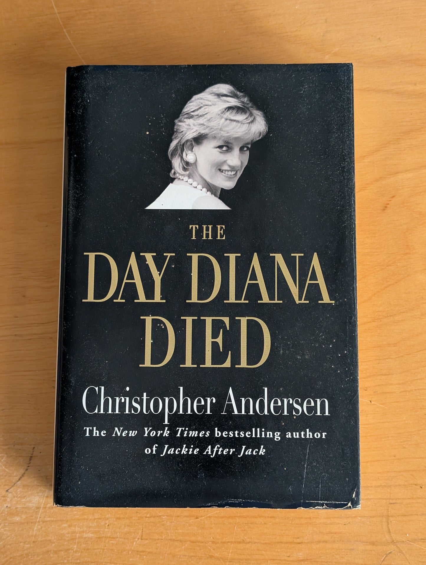 The Day Diana Died by Christopher Andersen (Non-fiction, Biography, 1998)