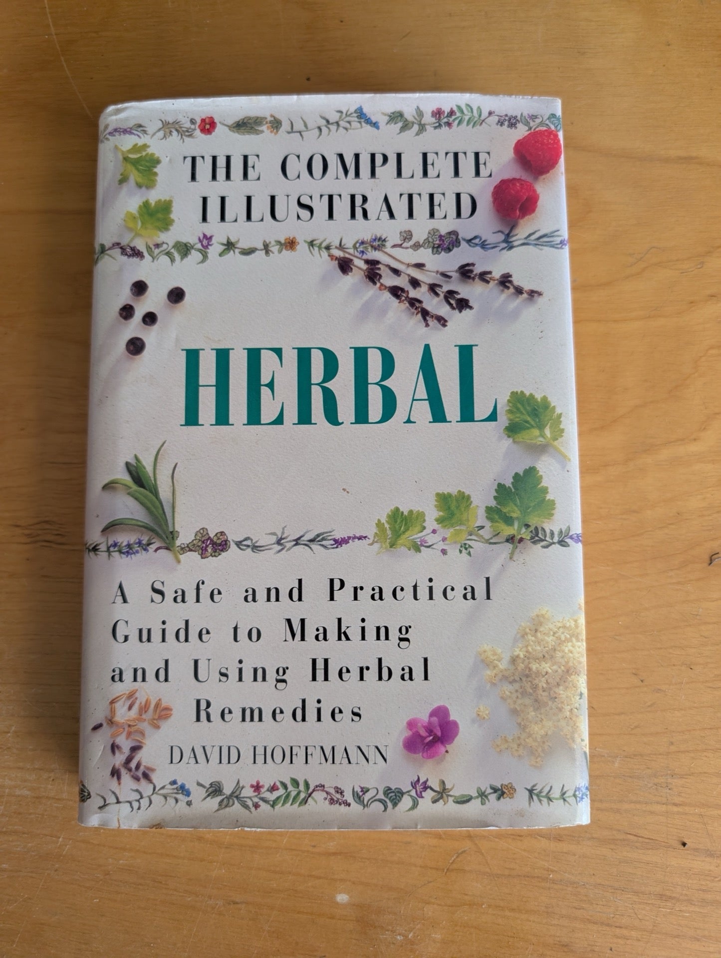 The Complete Illustrated Herbal by David Hoffmann (Health, Herbalism, How-To, 1996, David Hoffmann, illustrated herbal, herbal remedies, medicinal herbs, natural medicine)