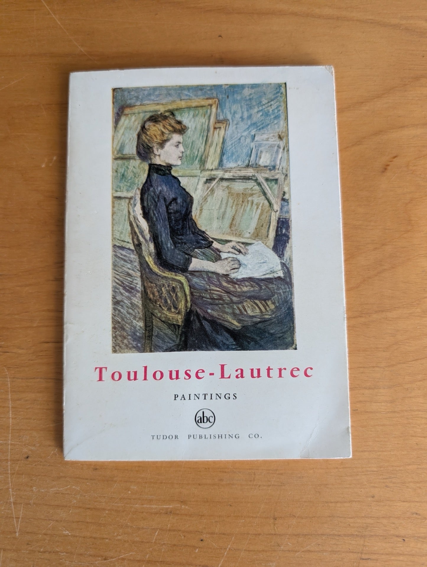 Toulouse-Lautrec: Paintings by Tudor Publishing Co. (Art, Art History, c. 1954, Lautrec oil paintings, 19th-century French artists, portrait painting, art analysis, Tudor publishing)