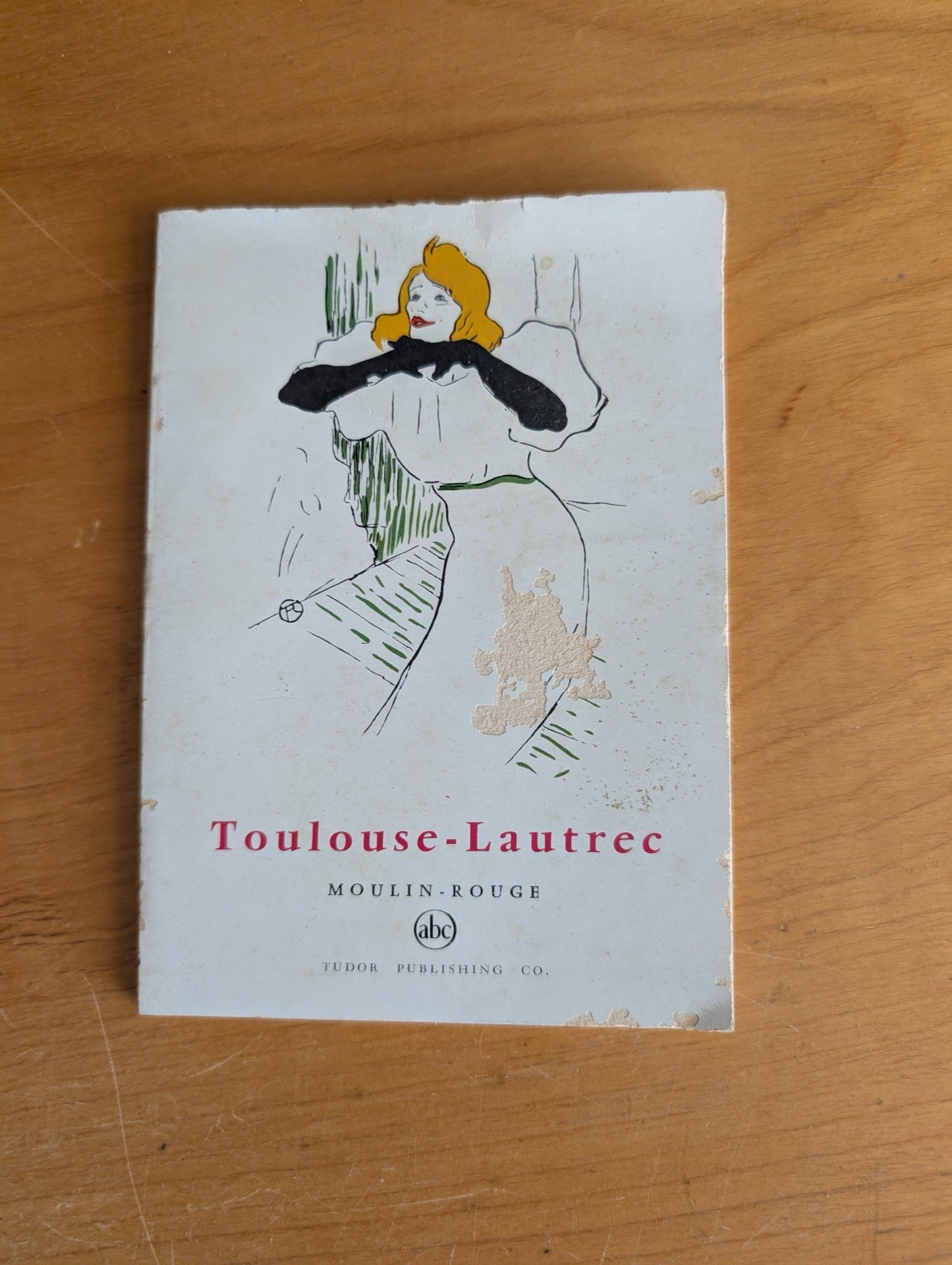 Toulouse-Lautrec: Moulin Rouge by Tudor Publishing Co. (Art, Art History, c. 1954, Lautrec Moulin Rouge, cancan dancers art, Paris 1890s, French cabaret, vintage art series)