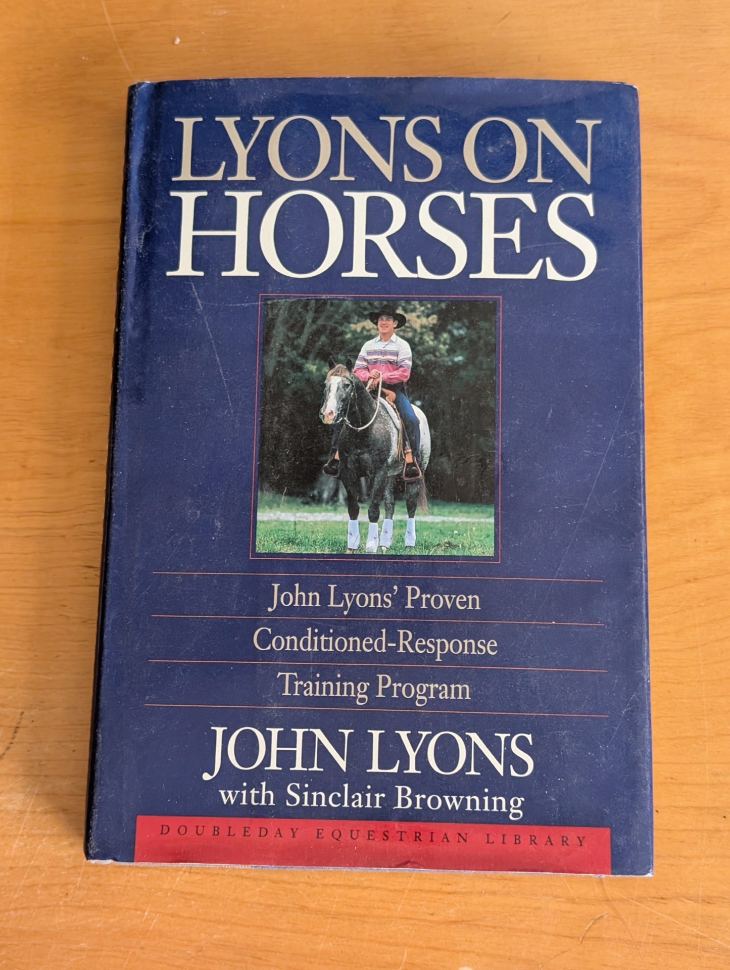 Lyons on Horses by John Lyons with Sinclair Browning (Animals, Equestrian, 1991, horse training, John Lyons, horsemanship, equestrian, training program)