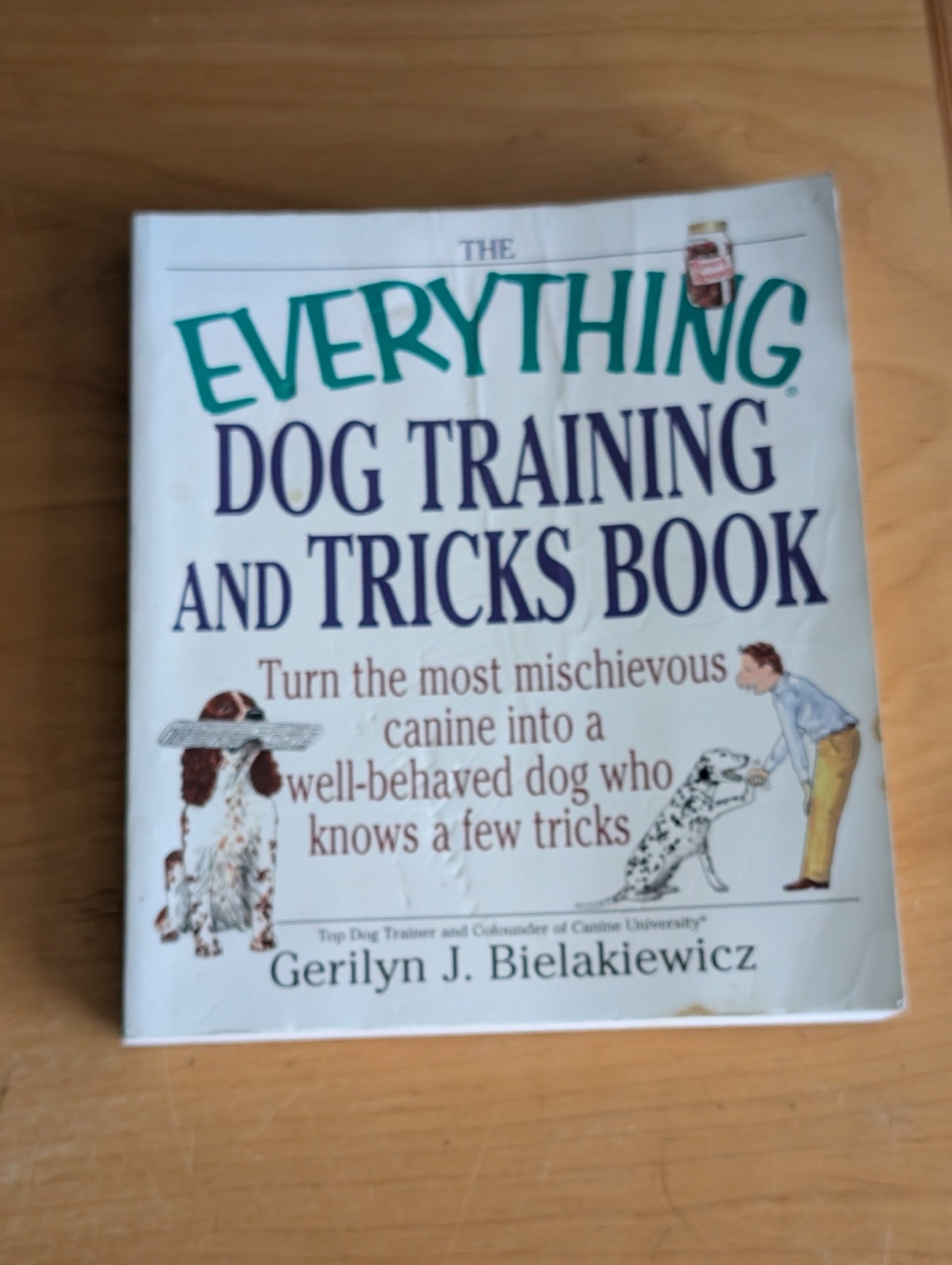 The Everything Dog Training and Tricks Book by Gerilyn J. Bielakiewicz (Pets, How-to, 1998, dog training, dog tricks, obedience training, puppy guide, Everything series)