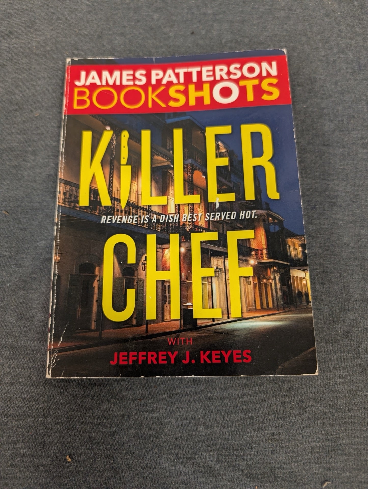 Killer Chef by James Patterson & Jeffrey J. Keyes (BookShots) Mystery Thriller