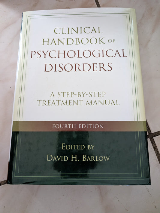 Clinical Handbook of Psychological Disorders: A Step-by-step Treatment Manual - Book by David Barlow