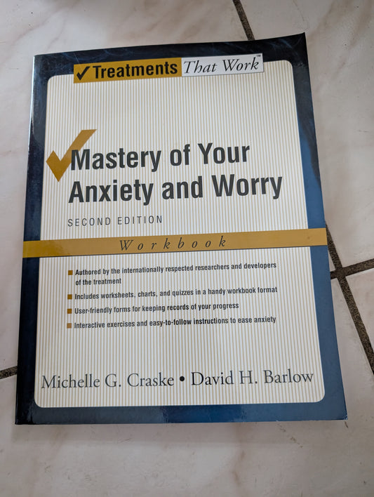 Mastery of Your Anxiety and Worry - Book by David H. Barlow and Michelle Craske
