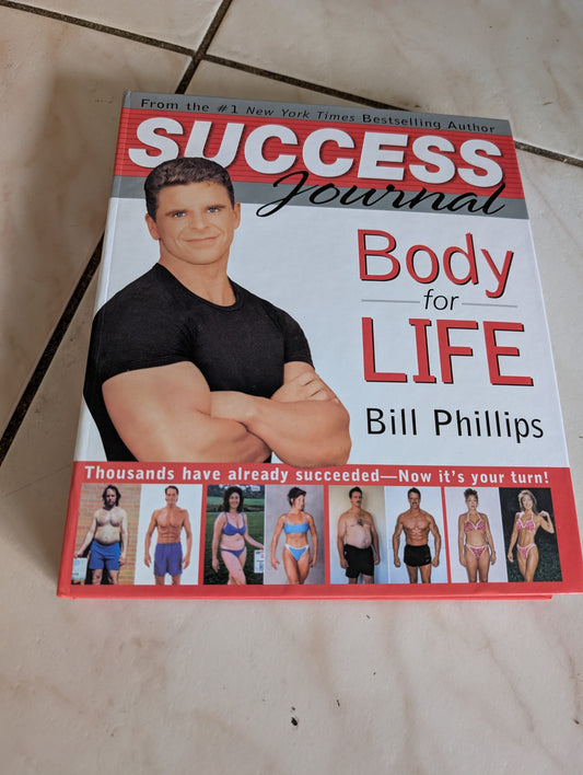 Body for Life Success Journal - Book by Bill Phillips