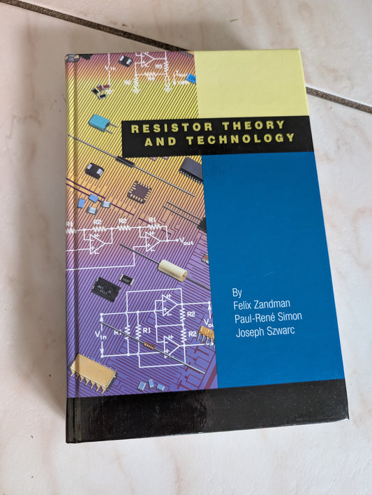 Resistor theory and technology - Book by Felix Zandman