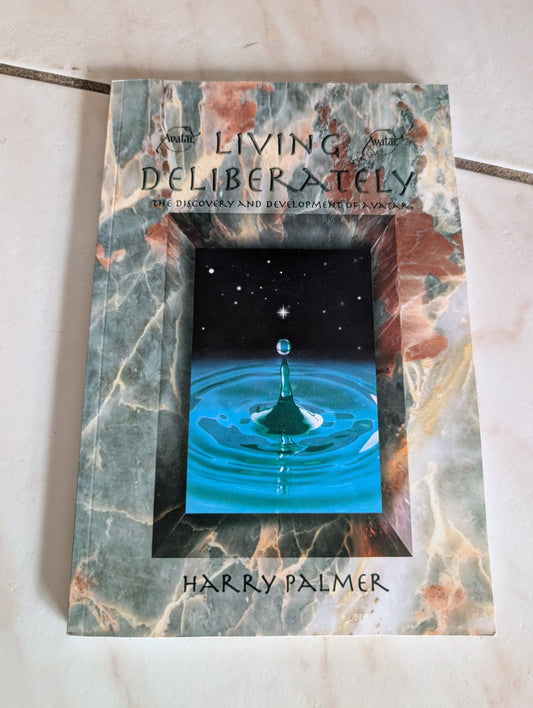 Living Deliberately: The Discovery and Development of Avatar - Book by Harry Palmer