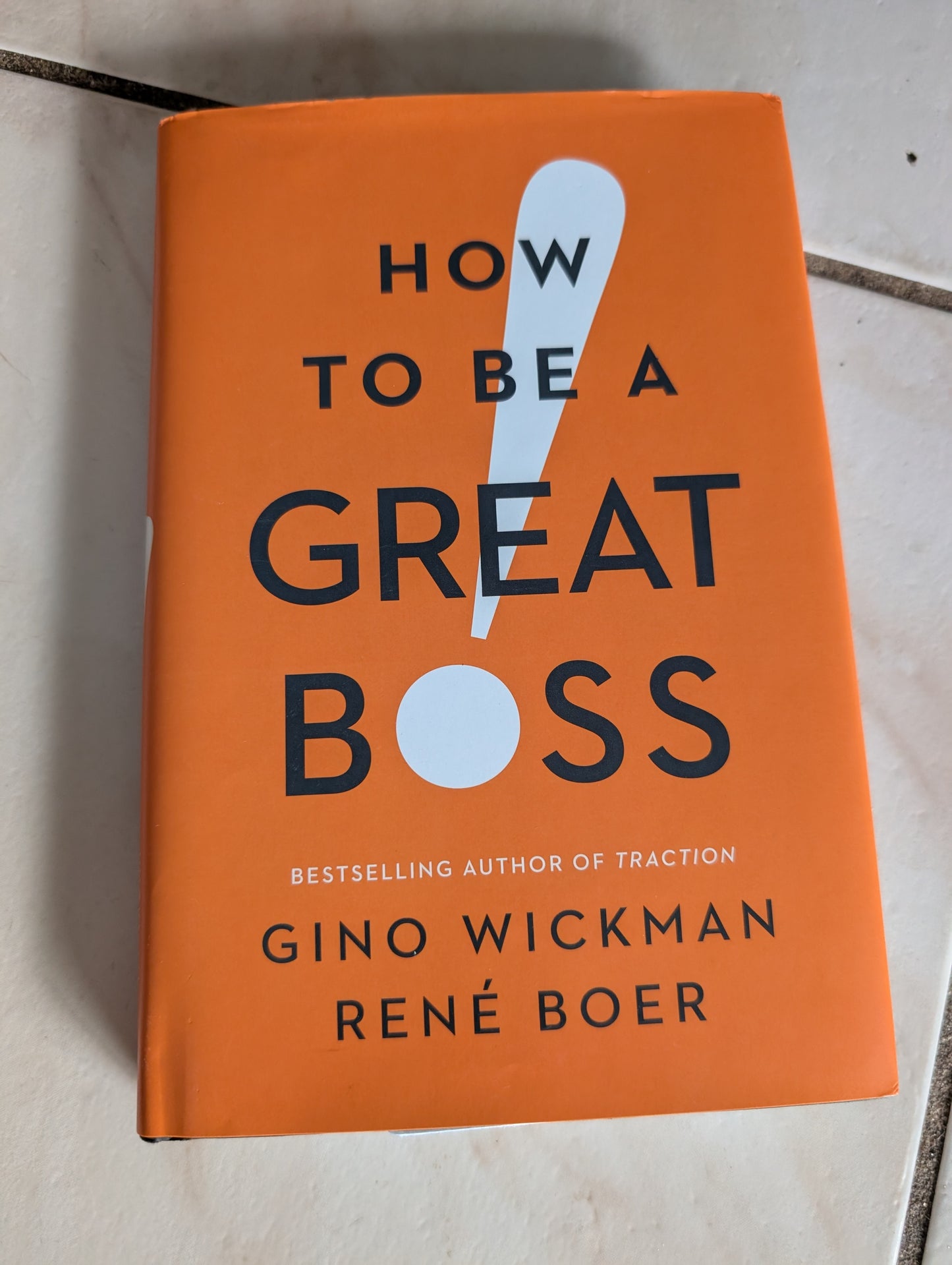 How to Be a Great Boss - Book by Gino Wickman and René Boer