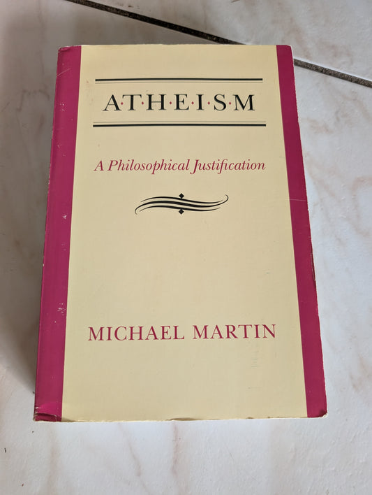 Atheism: A Philosophical Justification - Book by Michael Lou Martin