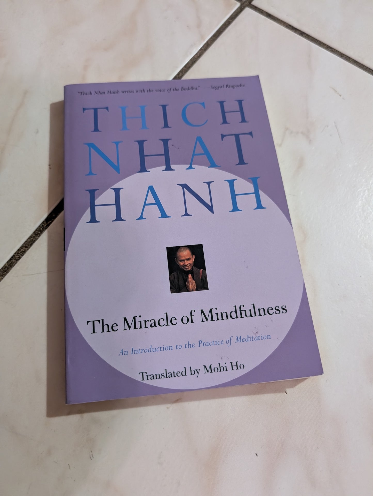 Miracle of Mindfulness : An Introduction to the Practice of Meditation, Paperback by Thich Nhat Hanh, Mobi Ho and Vo-Dinh Mai