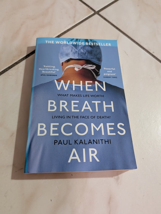 When Breath Becomes Air by Paul Kalanithi