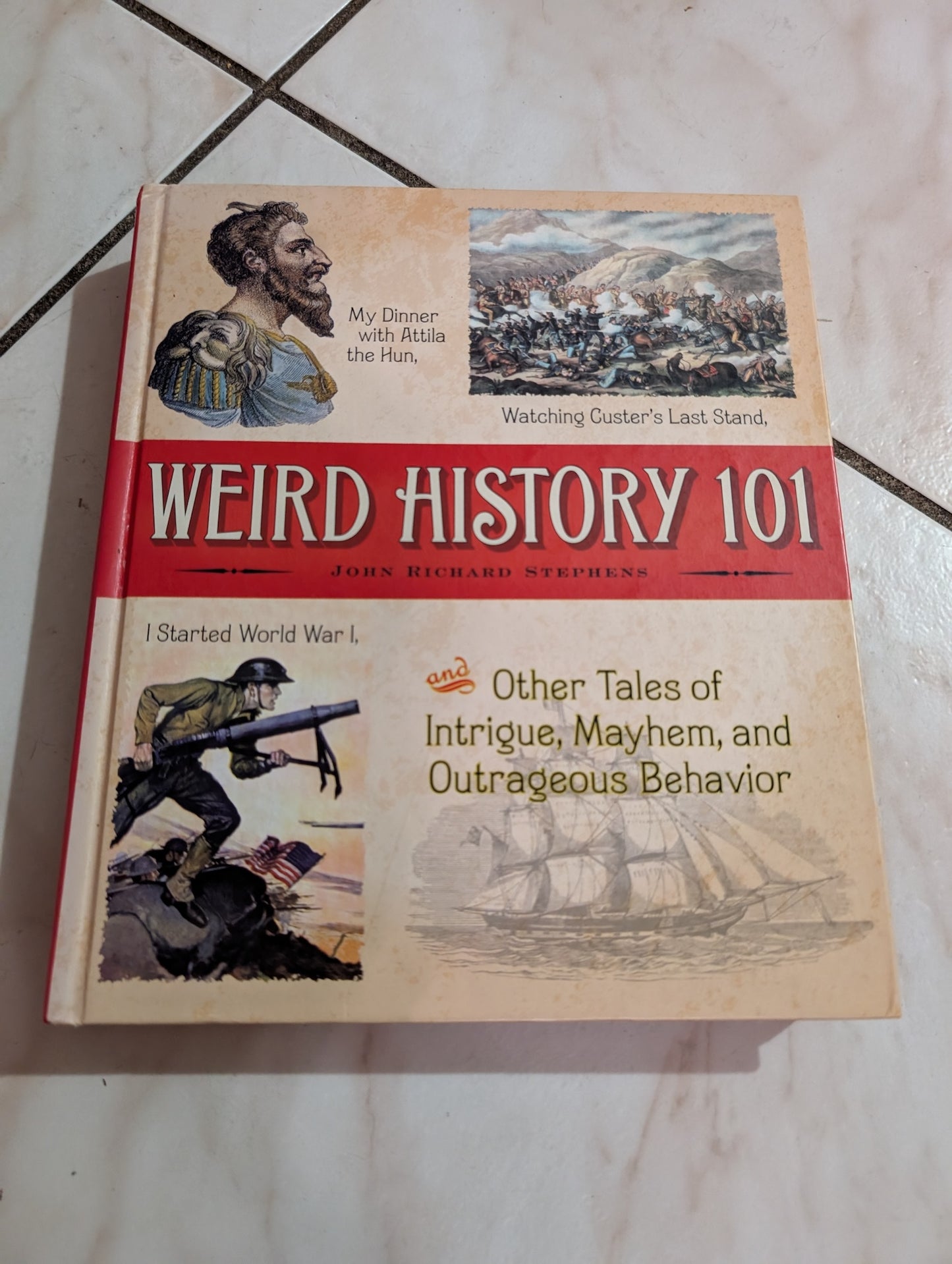 Weird History 101 by John Richard Stephen