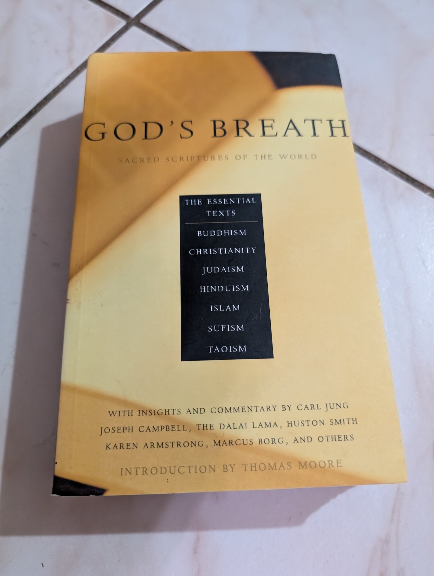 God's Breath: Sacred Scriptures of the World - The Essential Texts of Buddhism, Christianity, Judaism, Hinduism, Islam, Sufi