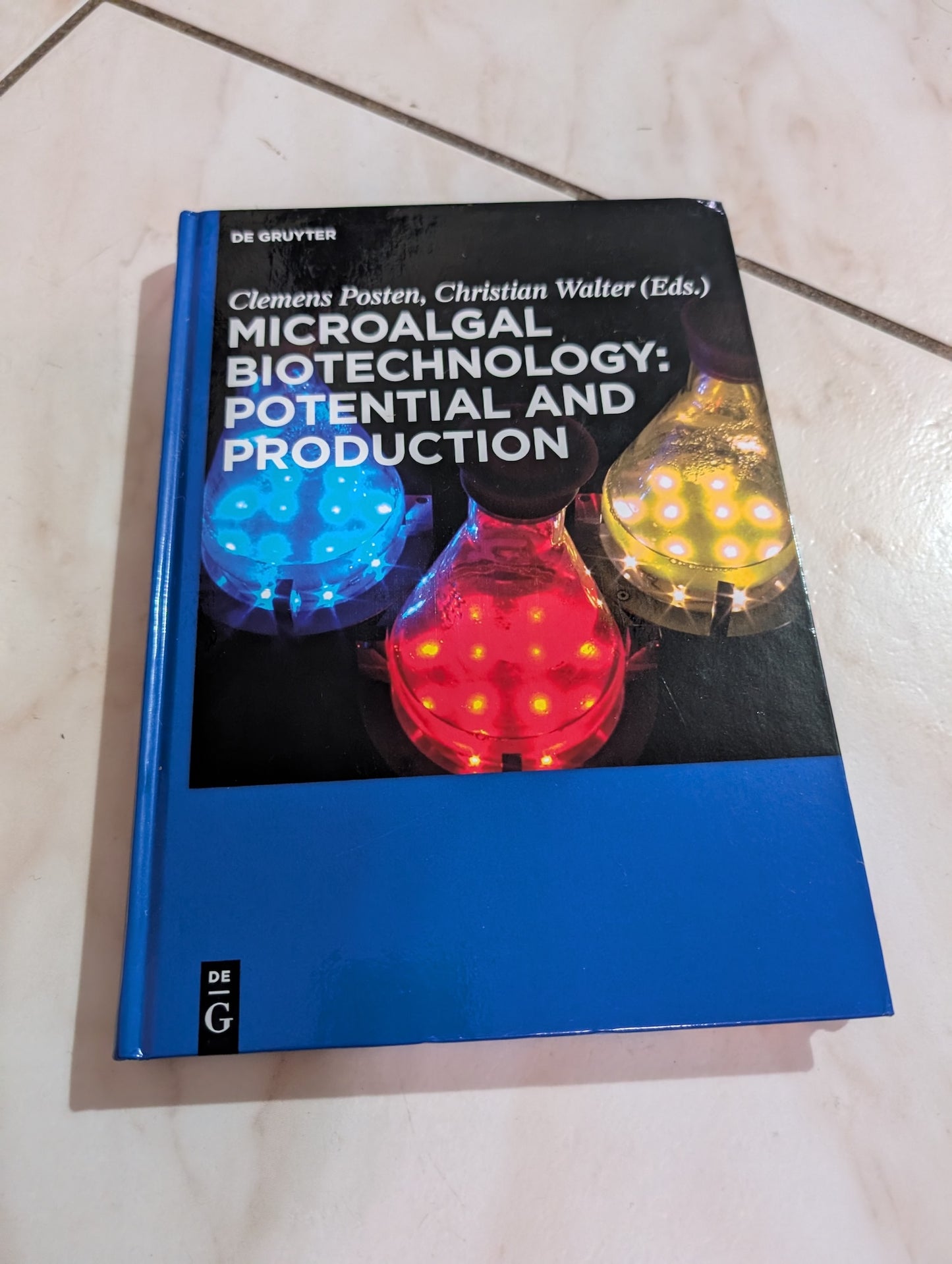 Microalgal Biotechnology: Potential and Production (Marine and Freshwater Botany) Edited by: Clemens Posten and Christian Walter