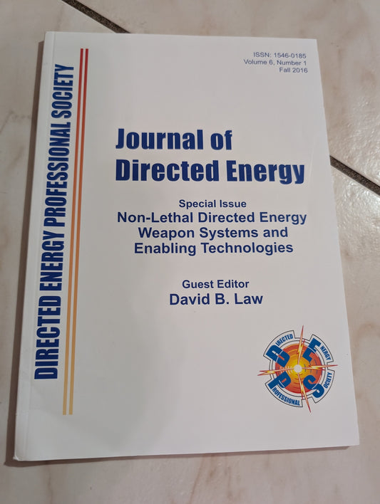 Journal of Directed Energy Special Issue Non-Lethal Directed Energy Weapon Systems and Enabling Technologies Guest Editor David B. Law
