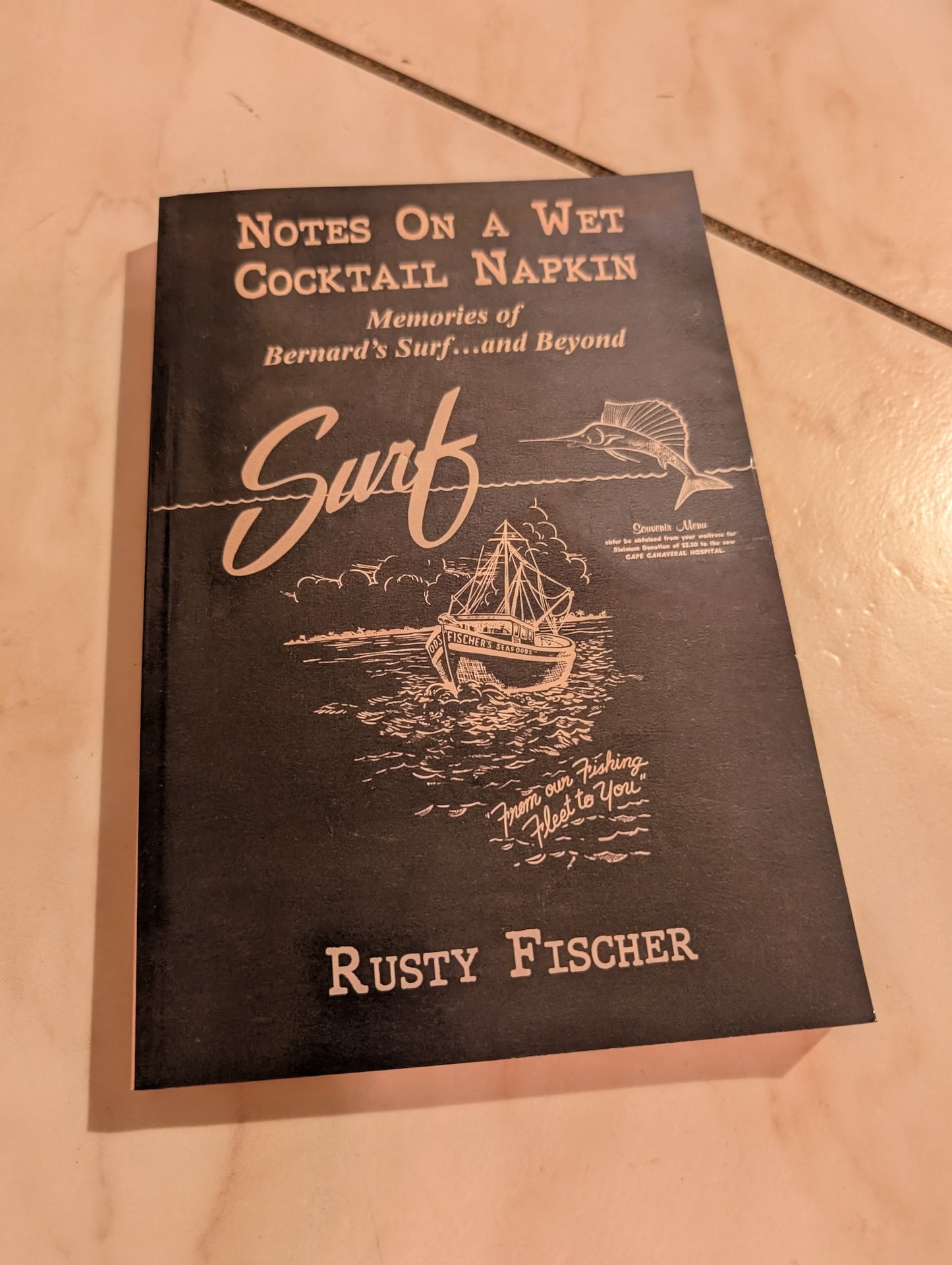 Notes on a Wet Cocktail Napkin Book by Rusty Fischer, Sr.