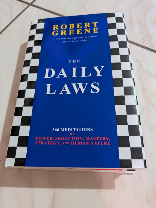 The Daily Laws: 366 Meditations on Power, Seduction, Mastery, Strategy, and Human Nature Book by Robert Greene