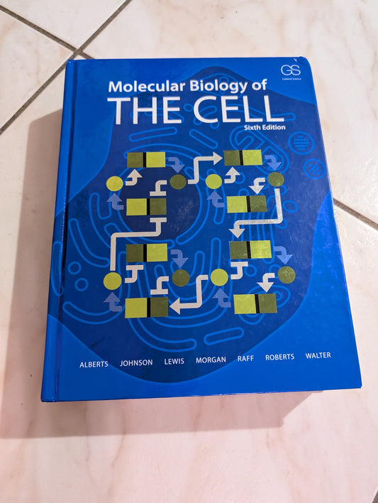 Molecular Biology of the Cell (6th ed.) by Bruce Alberts