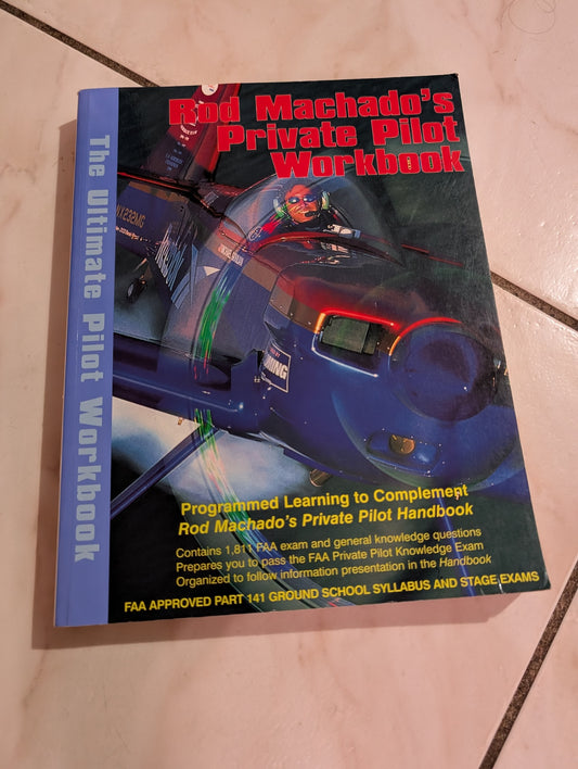 Rod Machado's Private Pilot Workbook Book by Rod Machado