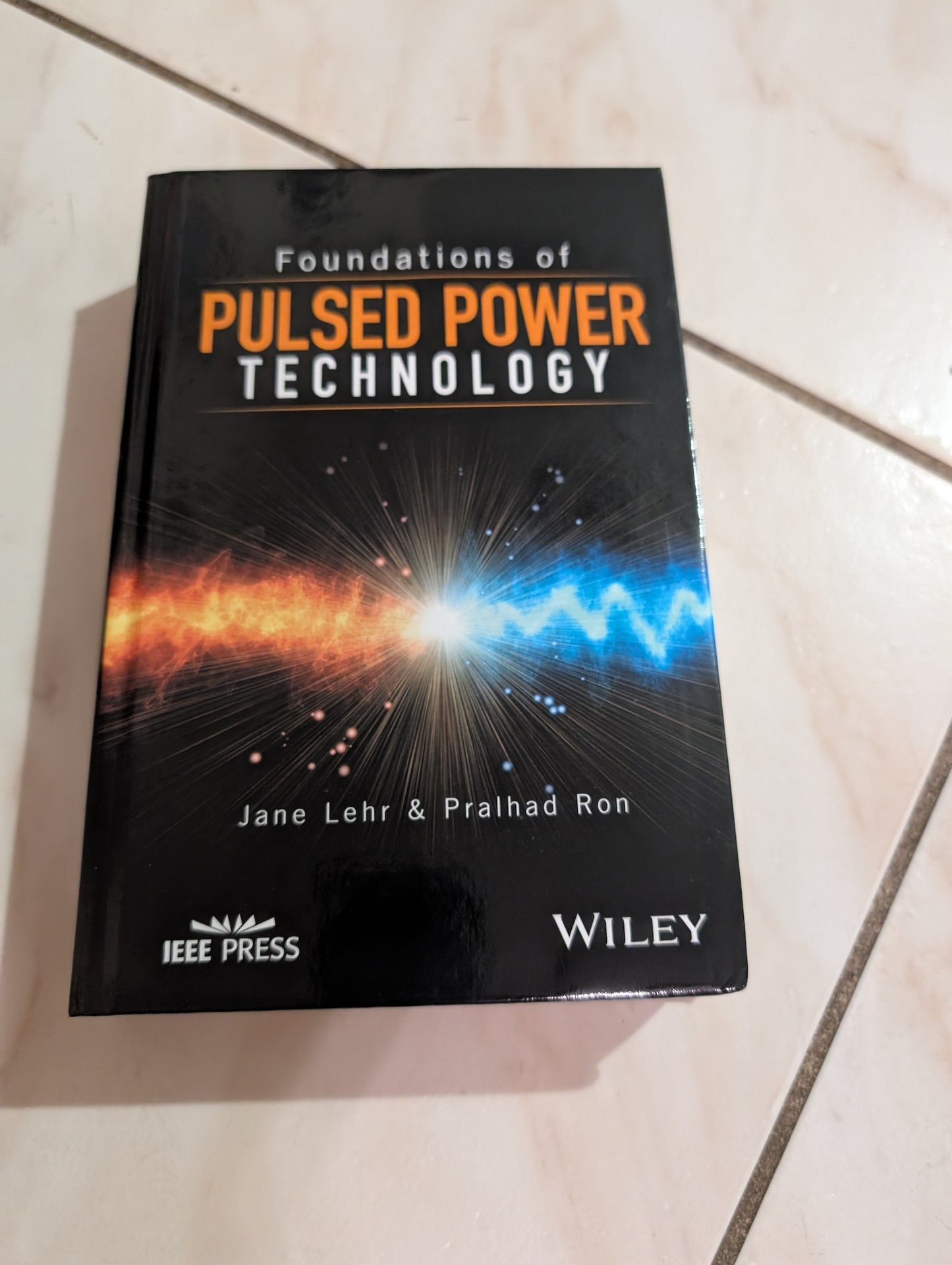 Foundations of Pulsed Power Technology Book by Jane Lehr and Pralhad Ron