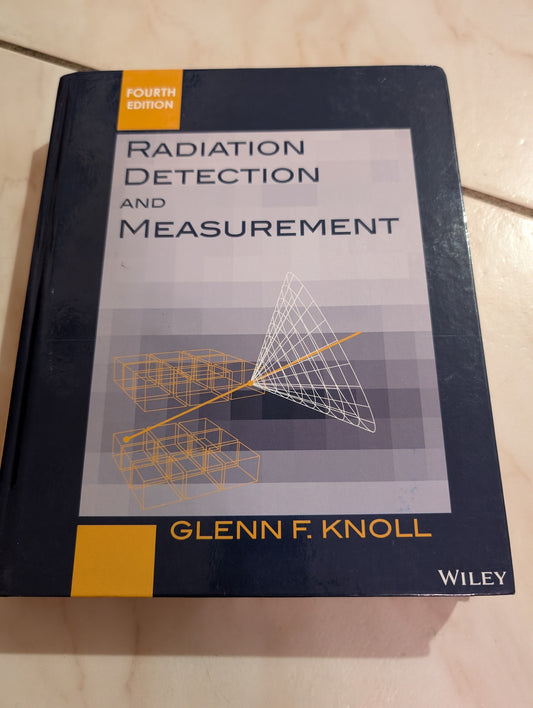 Radiation detection and measurement - Book by Glenn Knoll