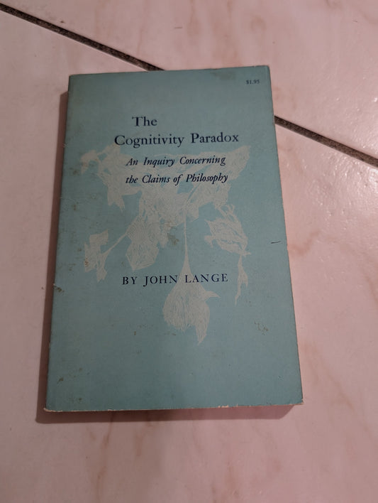 Cognitivity Paradox: An Inquiry Concerning the Claims of Philosophy - Book by John Norman