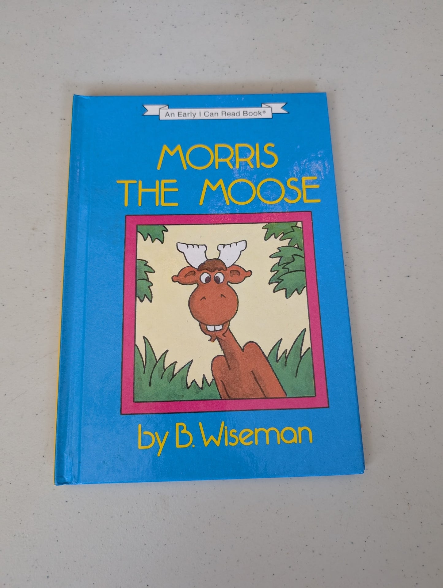 Morris the Moose Book by Bernard Wiseman