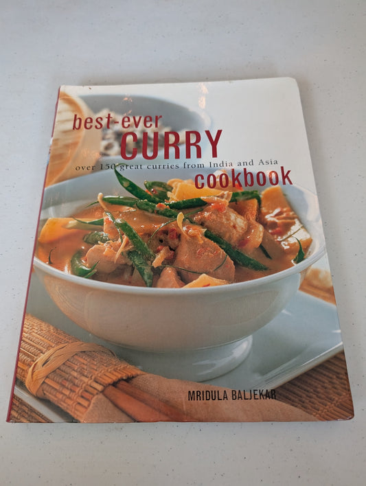 Best-ever Curry Cookbook: Over 150 Great Curries from India and Asia.Book by Mridula Baljekar