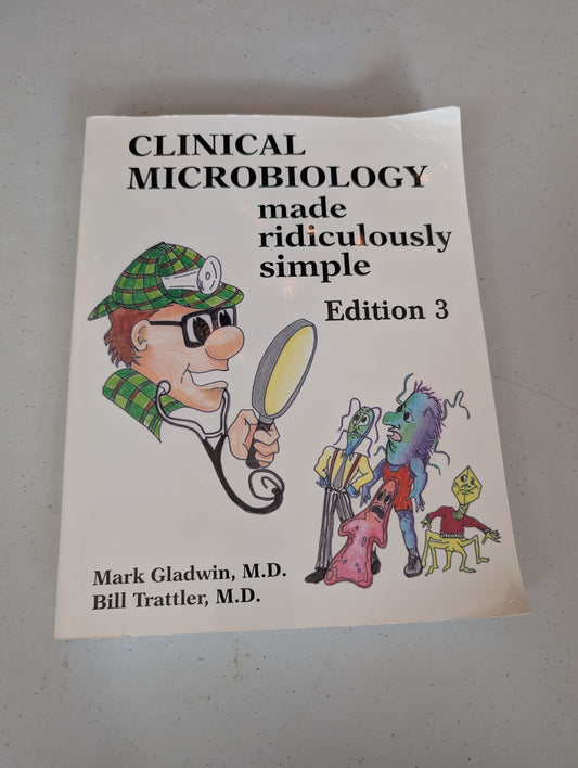 Clinical Microbiology Made Ridiculously Simple Book by Mark T. Gladwin