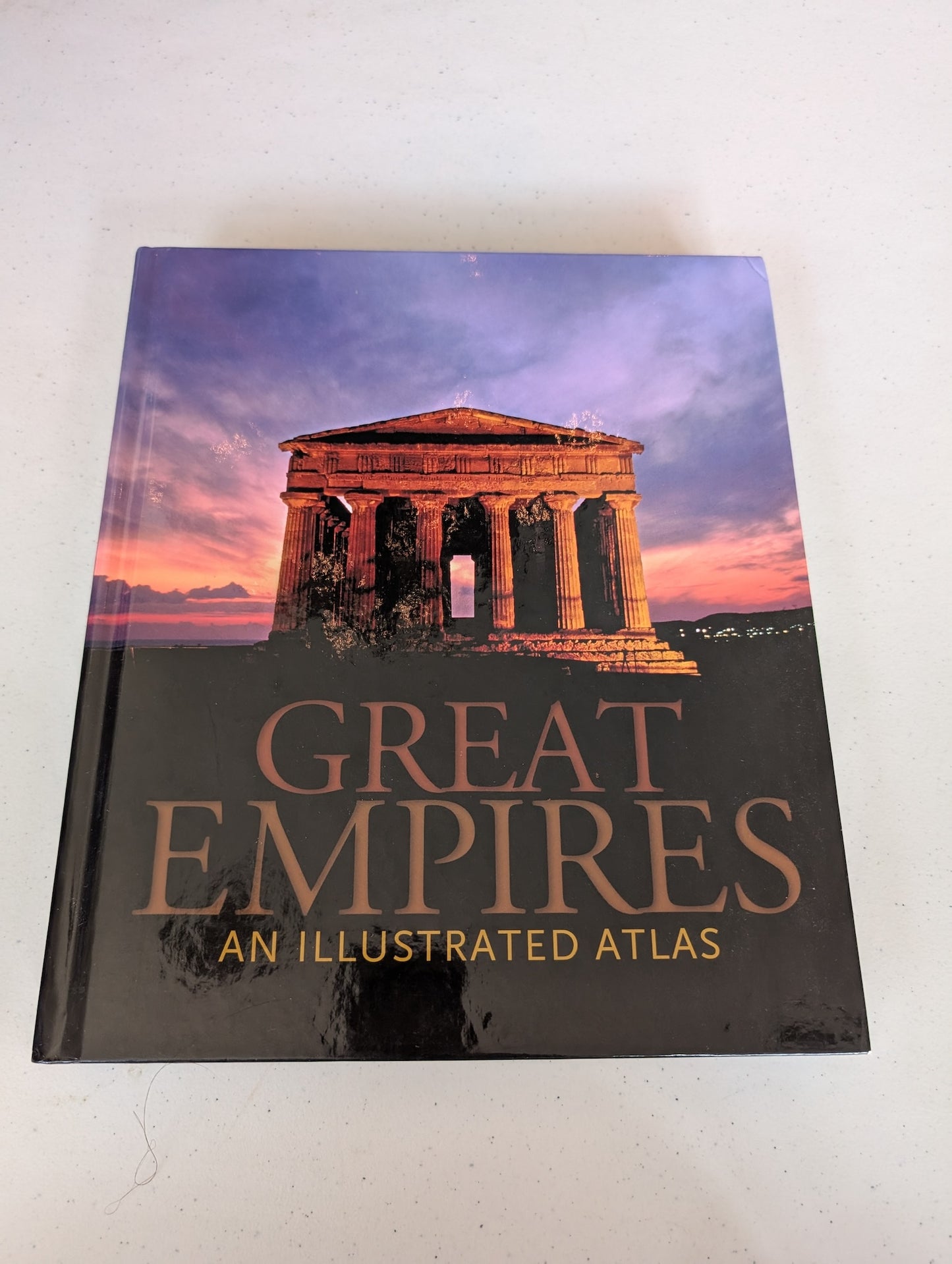 Great Empires: An Illustrated Atlas Book by Patricia Daniels and Stephen G. Hyslop