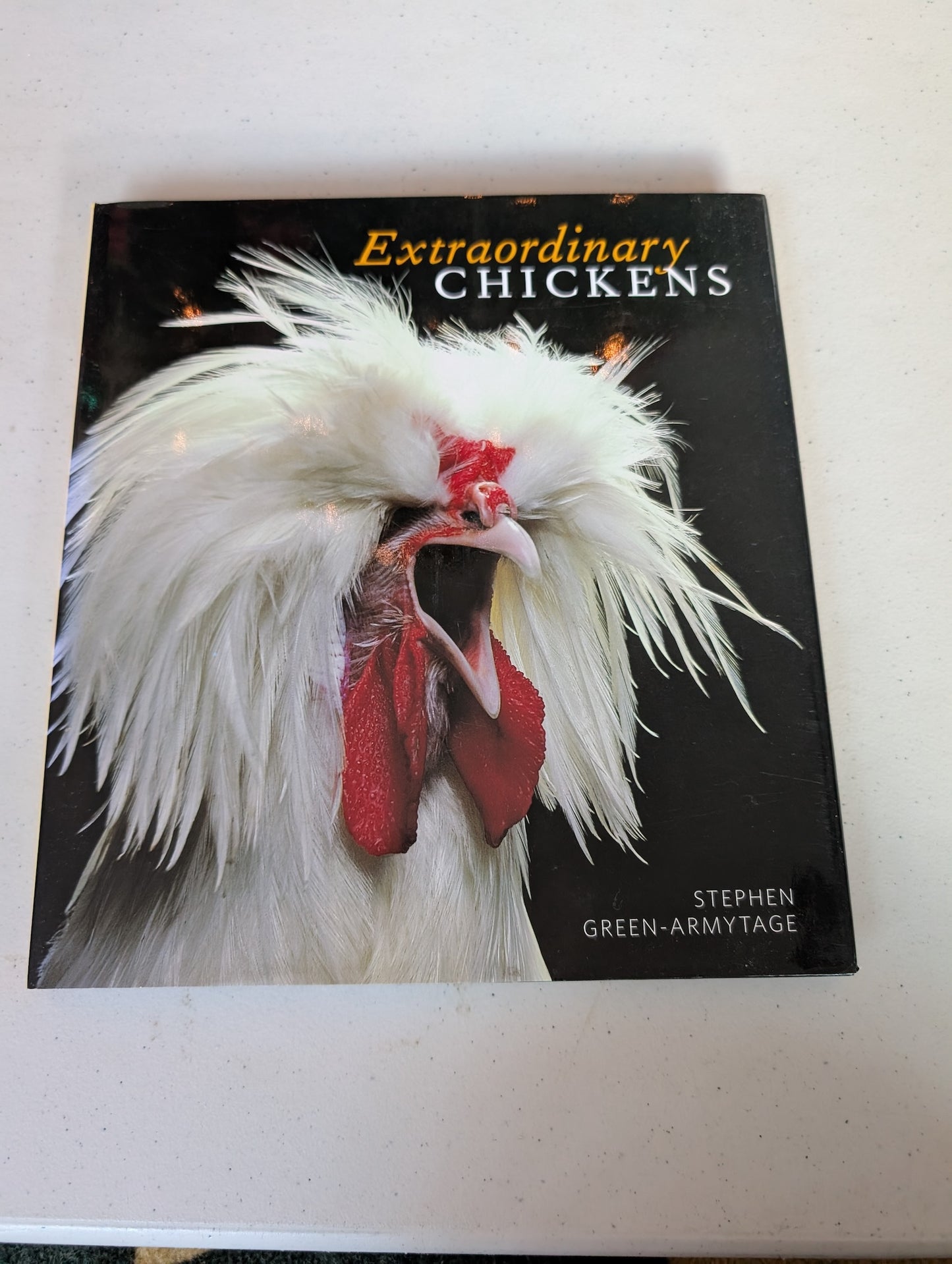 Extraordinary Chickens Book by Stephen Green-Armytage