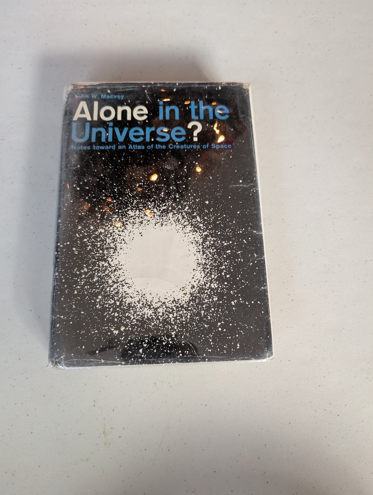 Alone in the Universe ? Notes toward an Atlas of the creatures of space by John W. Macvey