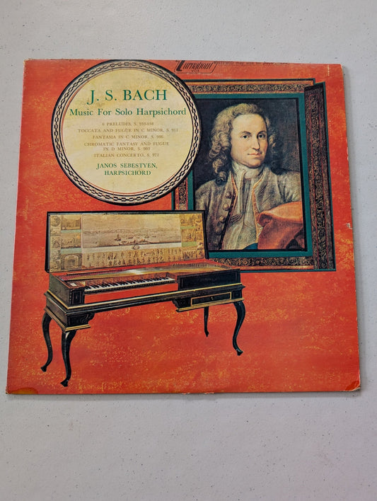 J. S. Bach: Music For Solo Harpsichord Janos Sebestyen – - Vinyl LP 1971PRELUDES 955-008 TOCCATA AND FUGUE IN G MINOR, S 011 FANTASIA IN G MINOR & CHROMATIC FANTASY AND FUGUE IN D MINOR, 005 ITALIAN CONCERTO(Vintage Vinyl Record LP Album)