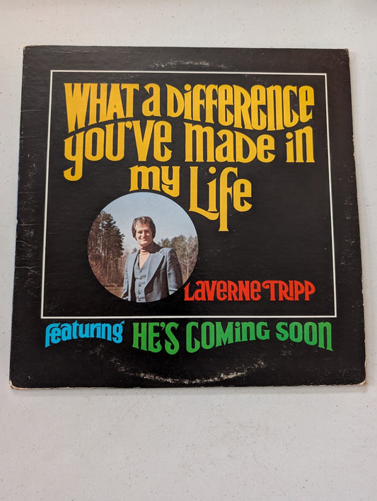 LaVerne Tripp – What A Difference You've Made In My Life(Vintage Vinyl Record LP Album)