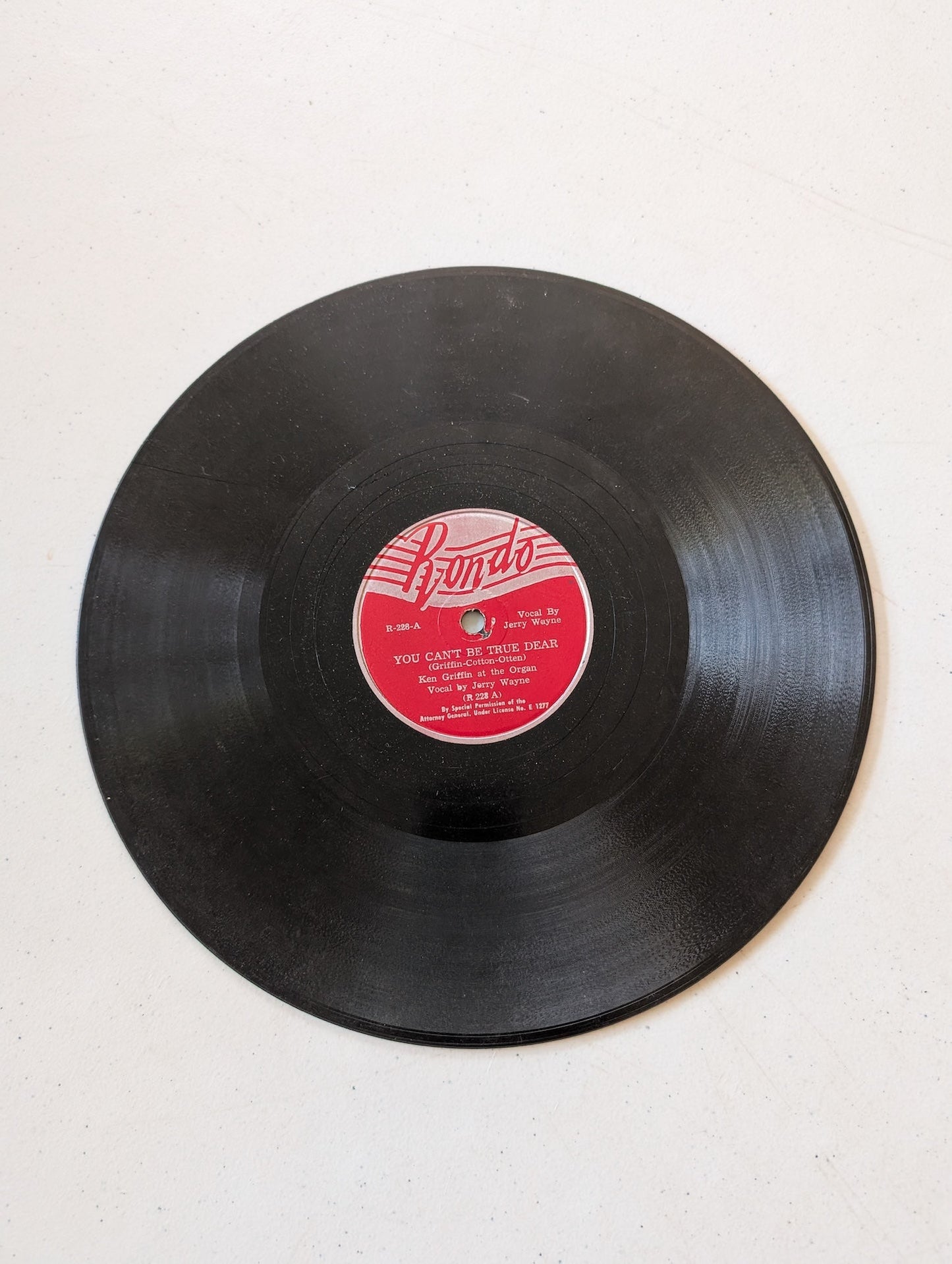 Ken Griffin Jerry Wayne You Cant Be True Dear Rondo R-228 - 1950 78 RPM 10"