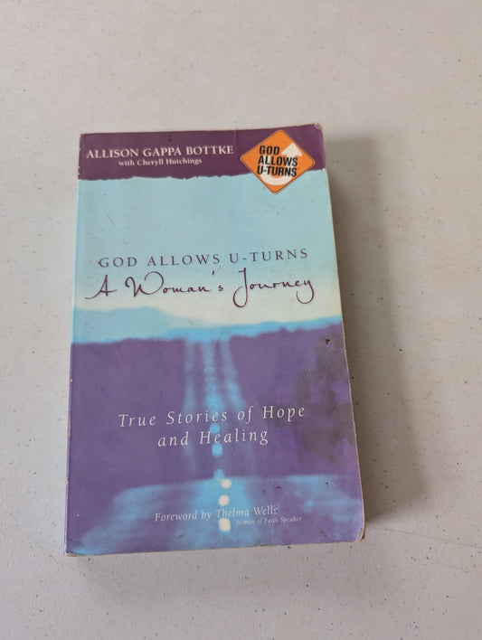 God Allows U Turns: A Womans Journey by Bottke, Allison Gappa