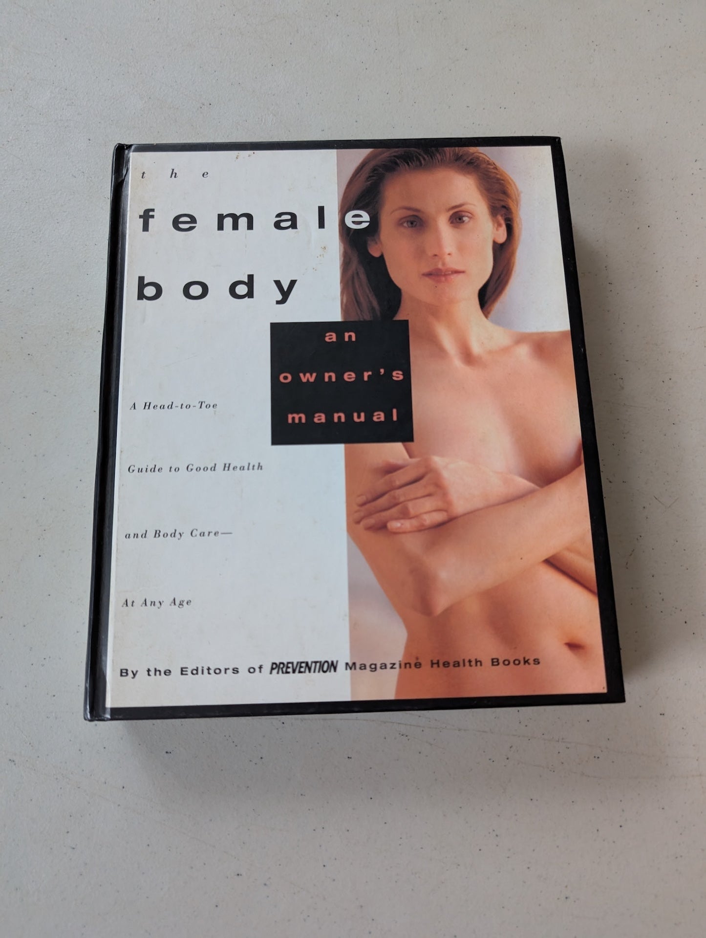 Female Body An Owner's Manual: A Head-to-Toe Guide to Good Health book