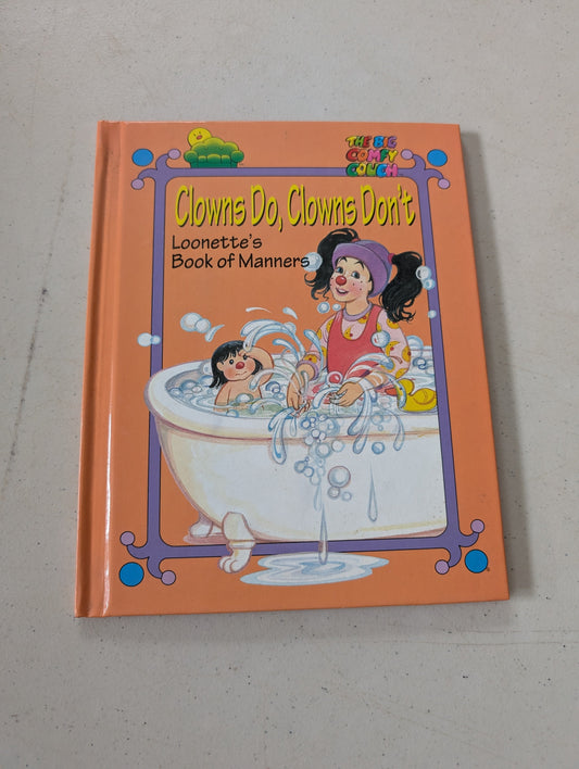 Clowns Do, Clowns Don't: Loonette's Book of Manners by Gavin Jackson (Children's Book, 1997)