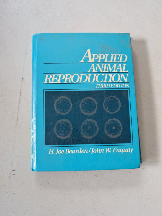 Applied Animal Reproduction by H. Joe Bearden, John W. Fuquay (Textbook, Science, 1984)