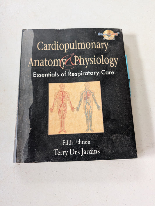 Cardiopulmonary Anatomy & Physiology: Essentials of Respiratory Care by Terry Des Jardins (Textbook, Medical, 2002)