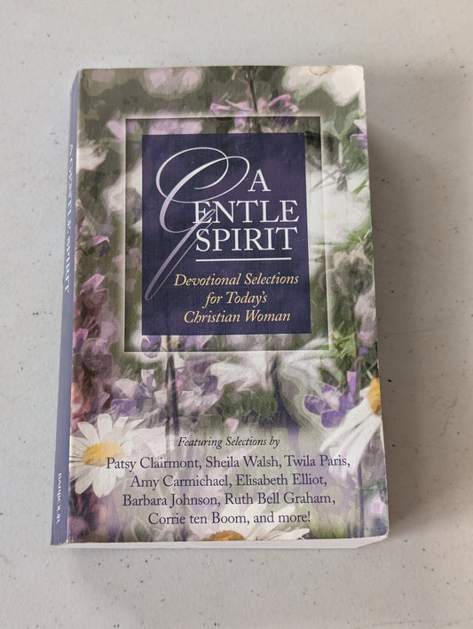 A Gentle Spirit: Devotional Selections for Today's Christian Woman by Patsy Clairmont, Sheila Walsh, etc. (Religious, Devotional, 2004)