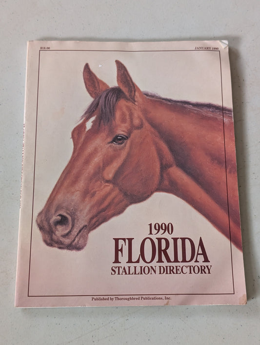1990 Florida Stallion Directory by Thoroughbred Publications, Inc. (Directory, Equestrian, 1990)